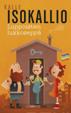 Isokallio, Kalle: Luppoisten lukkoseppä