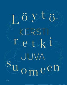 Juva, Kersti: Löytöretki suomeen