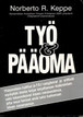 Keppe, Norberto R. : Työ & pääoma 