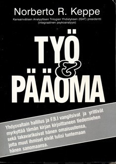 Keppe, Norberto R. : Työ & pääoma 