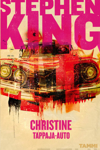  King, Stephen: Christine, tappaja-auto