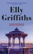 Griffiths, Elly: Savuverho