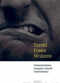 Wallace, David Foster: Vastenmielisten tyyppien lyhyitä haastatteluja 
