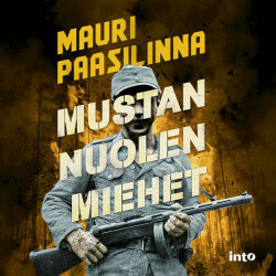 Paasilinna Mauri: Mustan nuolen miehet