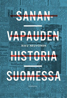 Neuvonen, Riku: Sananvapauden historia Suomessa