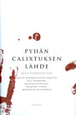 Hämeenniemi, Eero: Pyhän Calixtuksen lähde : miten roomalaisesta orjasta...