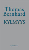Bernhard, Thomas: Kylmyys : eristys
