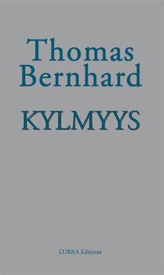 Bernhard, Thomas: Kylmyys : eristys