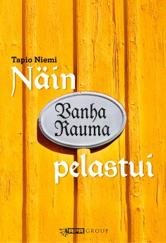 Niemi, Tapio: Näin Vanha Rauma pelastui