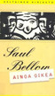 Bellow, Saul: Ainoa oikea