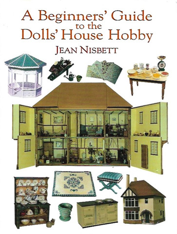 Nisbett, Jean: A Beginners' Guide to The Dolls' House Hobby