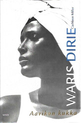 Waris Dirie; Cathleen Miller: Aavikon kukka  