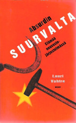 Vahtre, Lauri: Absurdin suurvalta : elämää neuvostojärjestelmässä