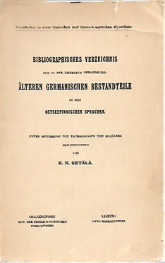 Setälä E.N.: Bibliographisches Verzeichnis der in der Literatur behandelten älteren germanischen Bestandteile in den ostseefinnischen Sprachen