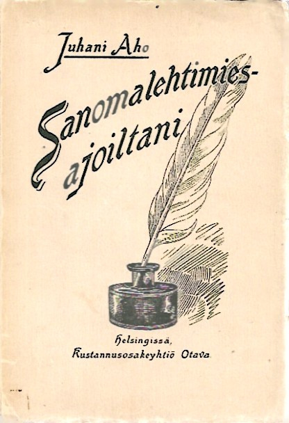 Aho, Juhani: Sanomalehtimiesajoiltani