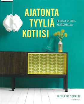 Sorrell Katherine: Ajatonta tyyliä kotiin