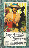 Amado, Jorge: Ihmeiden markkinat 