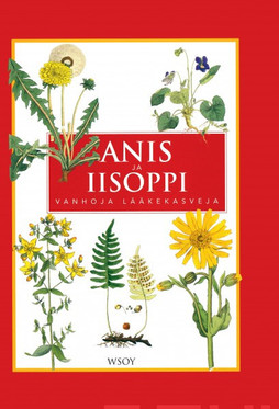 Bruun, Erik & Christensen, Budde: Anis ja iisoppi - Vanhoja lääkekasveja