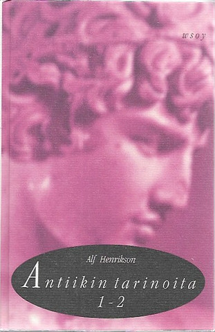 Henrikson, Alf: Antiikin tarinoita 1-2 