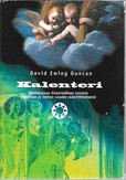 Duncan, David Ewing: Kalenteri : ihmiskunnan historiallinen taistelu...