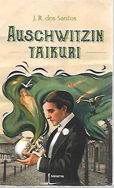 dos Santos José Rodrigues: Auschwitzin taikuri