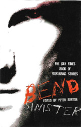 Burton, Peter (ed.): Bend Sinister: The Gay Times Book of Short Stories