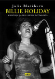 Blackburn, Julia: Billie Holiday - Muistoja jazzin kuningattaresta