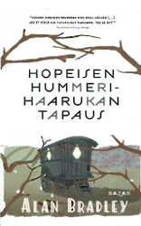  Bradley, Alan: Hopeisen hummerihaarukan tapaus