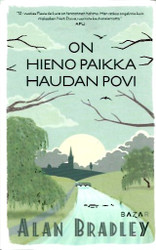 Bradley, Alan: On hieno paikka haudan povi