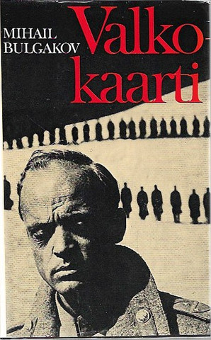Bulgakov, Mihail: Valkokaarti