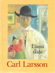 Carl Larsson : elämä ja taide