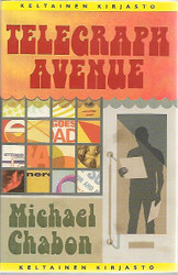 Chabon, Michael: Telegraph Avenue Telegraph Avenue