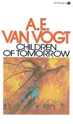 Van Vogt, A. E.: Children of Tomorrow   