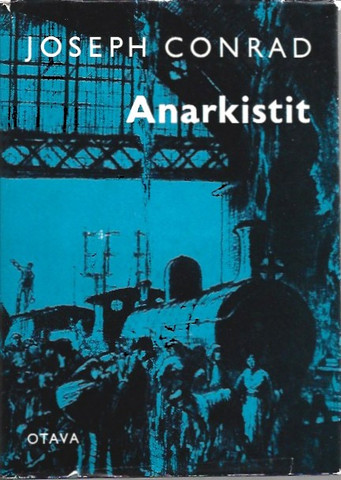 Conrad, Joseph: Anarkistit : yksinkertainen tarina 