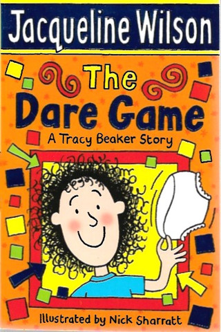 Wilson, Jacqueline: The Dare Game - A Tracy Beaker Story