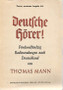 Mann, Thomas: Deutsche Hörer! : 55 Radiosendungen nach Deutschland 