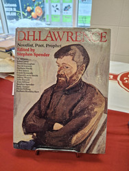 Spender, Stephen: D. H. Lawrence: Novelist, Poet, Prophet