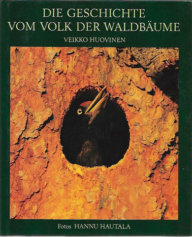 Huovinen, Veikko: Die Geschichte vom Volk der Waldbäume 