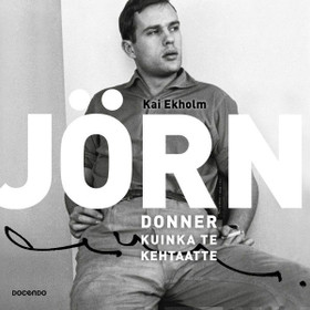 Ekholm, Kai: Jörn Donner, kuinka te kehtaatte