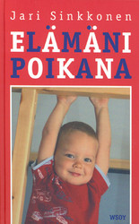 Sinkkonen, Jari: Elämäni poikana