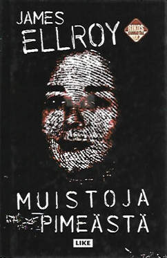 Ellroy, James: Muistoja pimeästä 