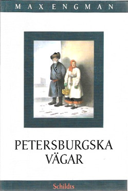 Engman, Max: Petersburgska vägar