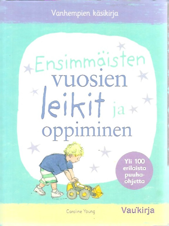 Young, Caroline: Ensimmäisten vuosien leikit ja oppiminen