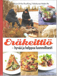 Carina Brydling; Helén Pe: Eräkeittiö : hyvää ja helppoa luonnollisesti