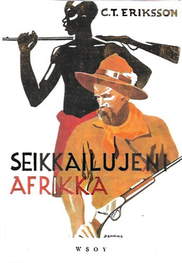 Eriksson, C. T.: Seikkailujeni Afrikka 