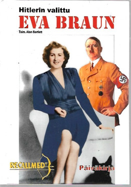 Braun, Eva: Eva Braun - Hitlerin valittu