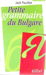 Jack Feuillet: Petite grammaire du bulgare 
