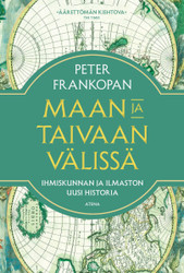 Frankopan, Peter: Maan ja taivaan välissä : ihmiskunnan ja ilmaston uusi historia