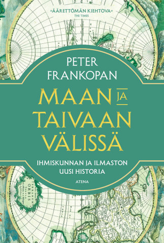 Frankopan, Peter: Maan ja taivaan välissä : ihmiskunnan ja ilmaston uusi historia