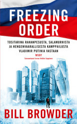 Browder, Bill: Freezing order: Tositarina rahanpesusta, salamurh...